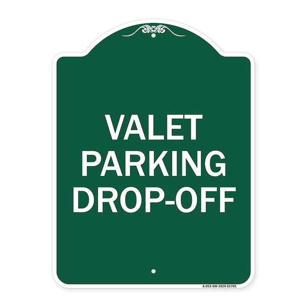 Signmission Designer Series Sign Valet Parking Drop-Off, Green & White Aluminum Sign, 18" x 24", GW-1824-22765 A-DES-GW-1824-22765 - main